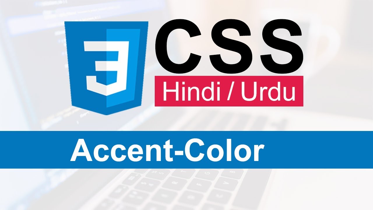 CSS Accent-Color Tutorial in Hindi / Urdu