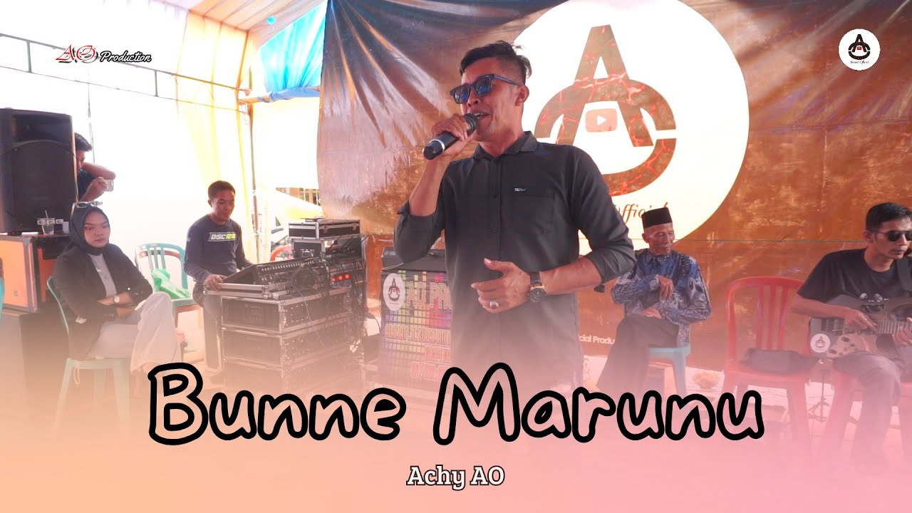 BUNNE MARUNU X Achy AO X AO PRODUCTION LIVE URENG BONE DESEMBER 2024 X SIMUNGIL AUDIO