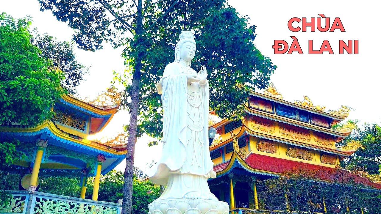 Chùa Đà La Ni Trảng Bom Đồng Nai Do Đại Đức Thích Giác Liêm Trụ Trì #chuadalani #phatgiao