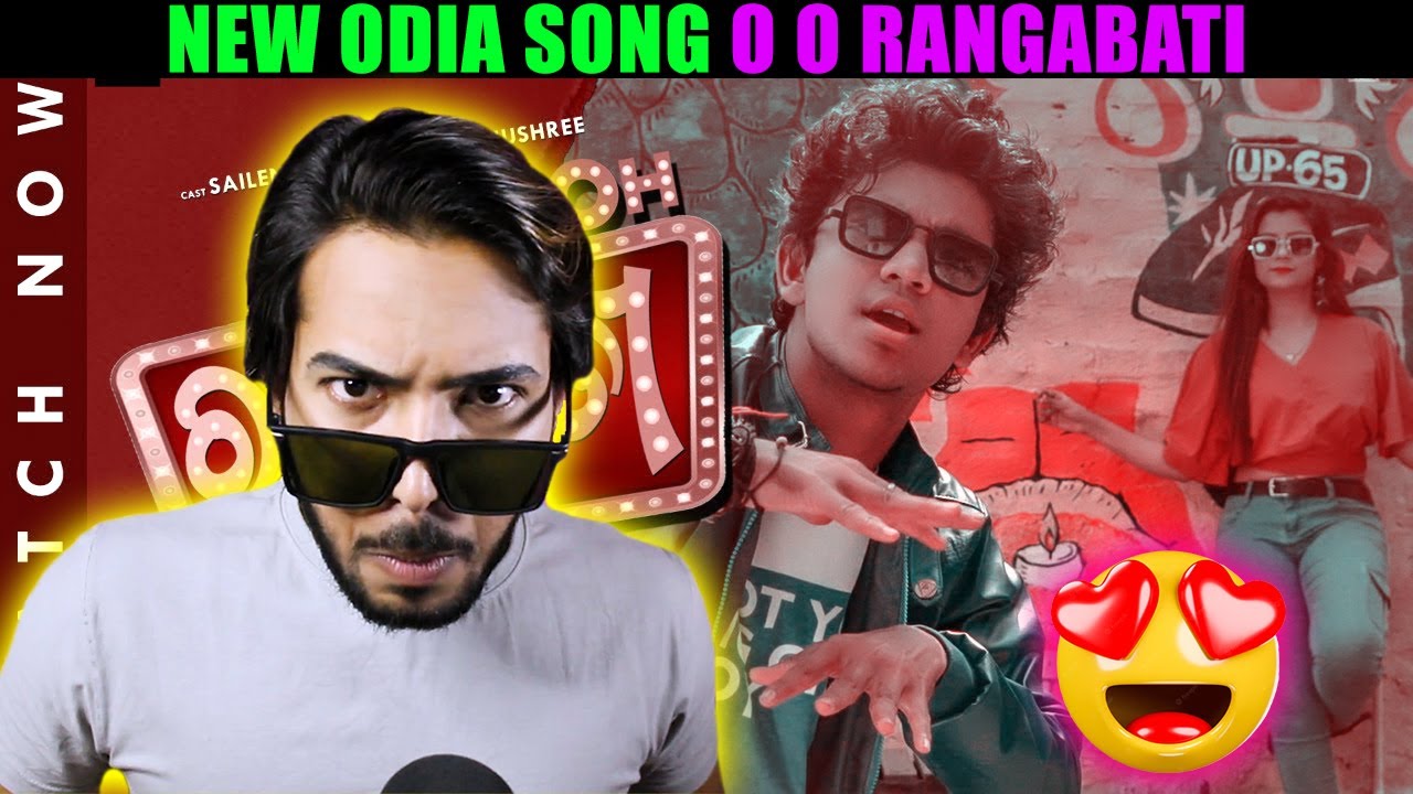 O O Rangabati Song | New odia song | Sailendra | Reaction Review By Hey Yo Filmiz