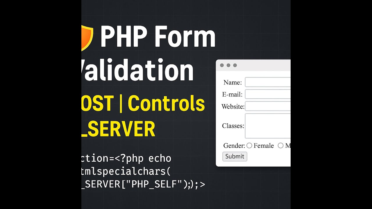 PHP Forms & Validation | Controls, $_SERVER, and Secure Submission Explained