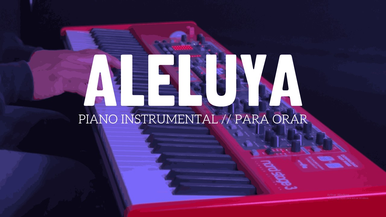 MUSICA CRISTIANA PARA ORAR - FONDO PARA ADORAR AL SEÑOR - ALELUYA - DE LA CANCION