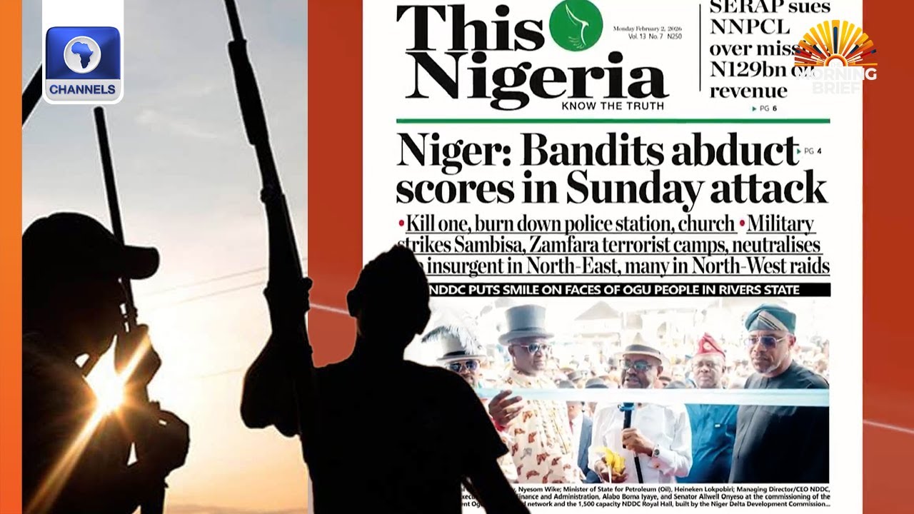 Bandits Abduct Scores In Niger On Sunday Attack + More | News Paper Review