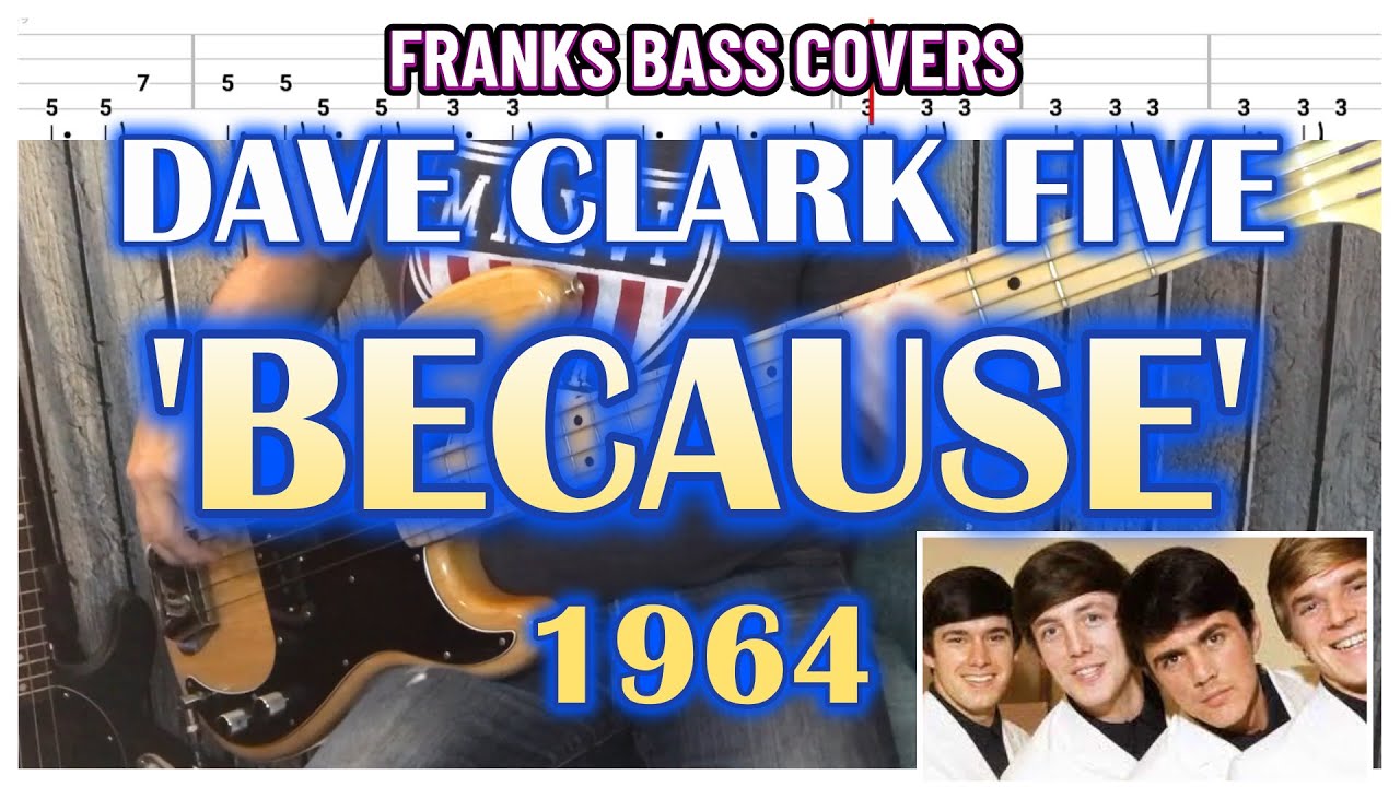 'BECAUSE' - DAVE CLARK FIVE  | FRANKS BASS COVERS & TAB