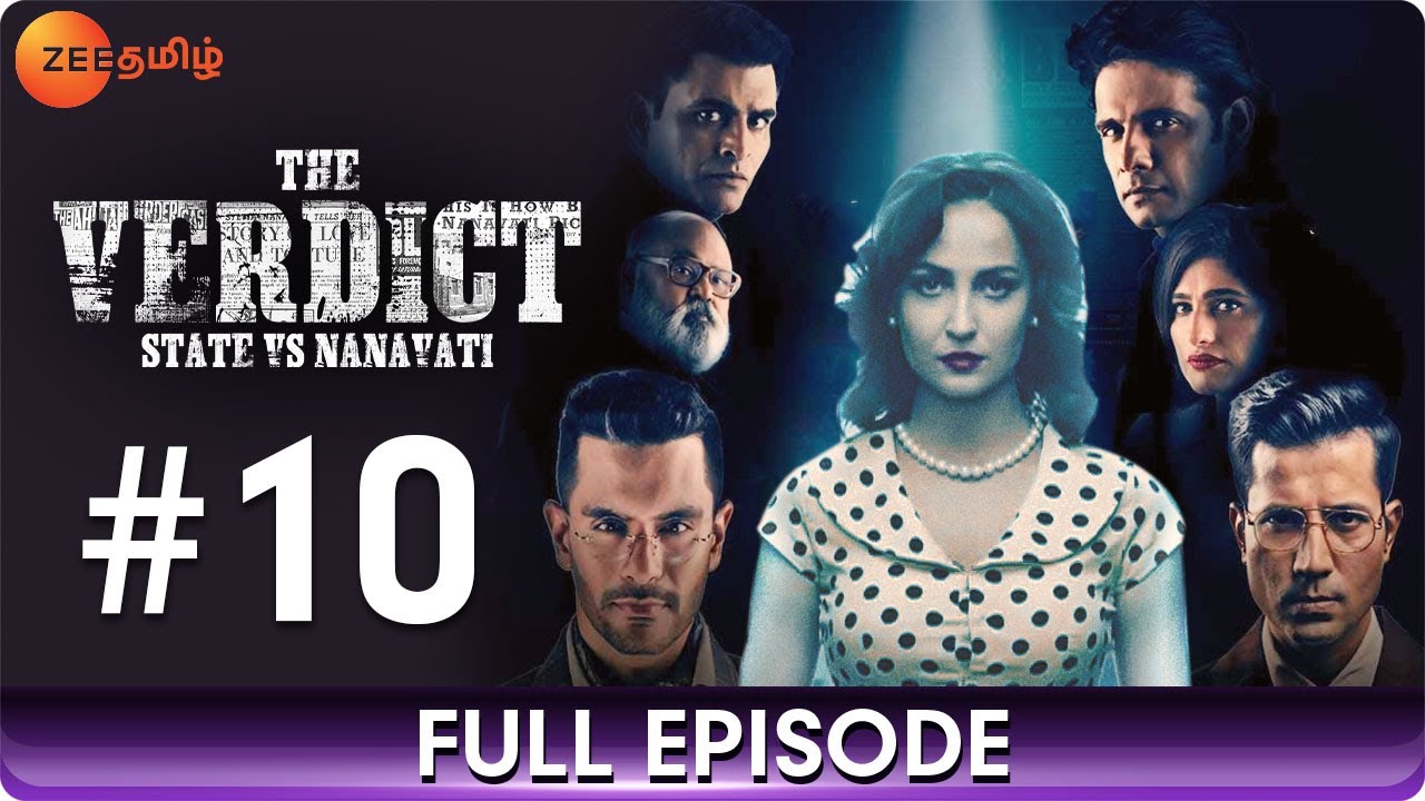 The Verdict - State Vs Nanavati - Full Episode 10 - True Story - Suspense Web Series - Zee Tamil