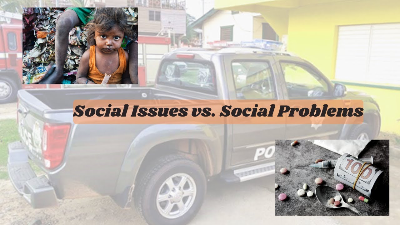 Understanding the Difference between Social Issues and Social Problems.