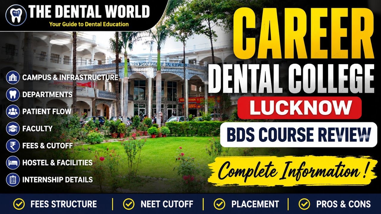Career Dental College Lucknow Review 2026 | BDS Fees, Cutoff, Patient Flow & Hostel&bull; Private Dental