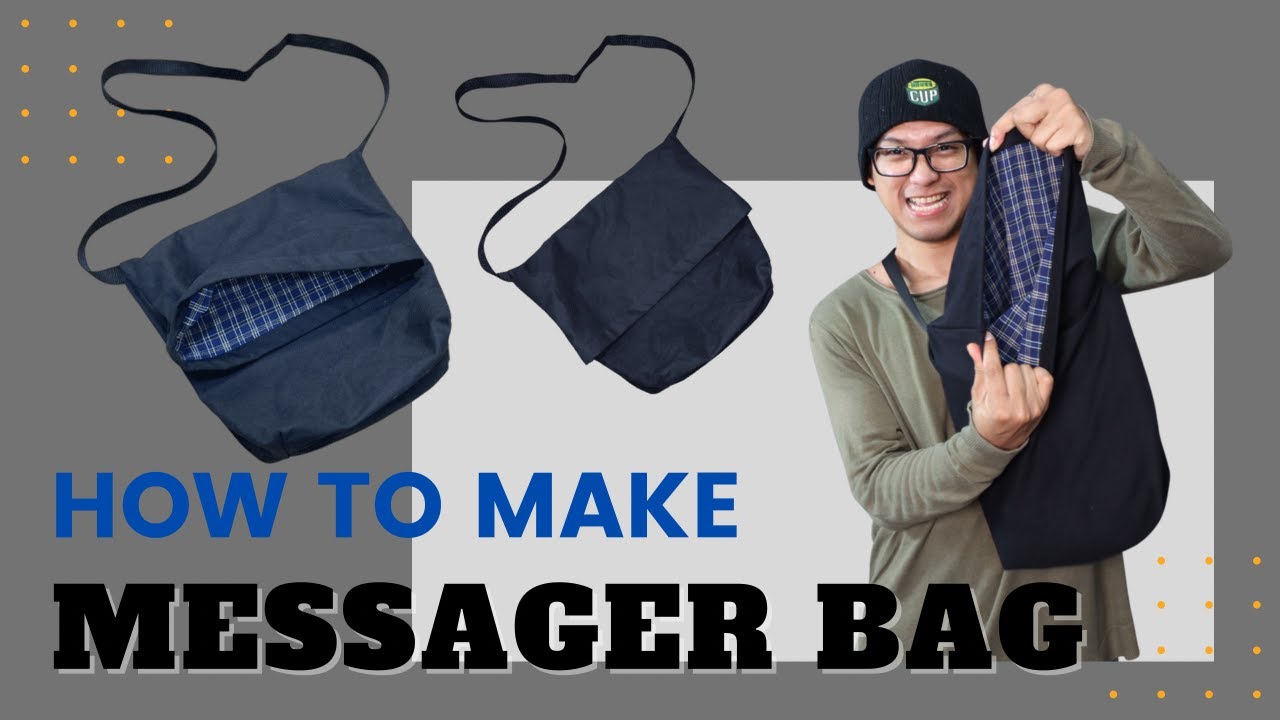 How to Make Messenger Bag (Super Easy)