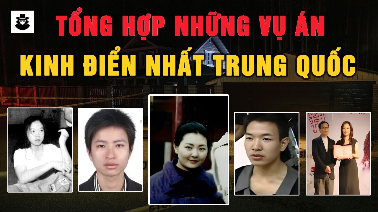 Video Tổng Hợp Những Vụ Án Kinh Điển Nhất Trung Quốc - MÊ KỲ ÁN