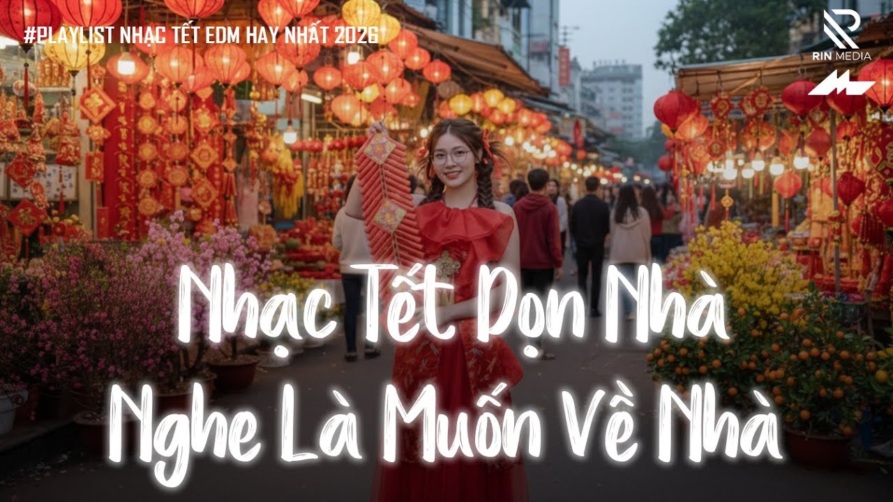 NHẠC TẾT DỌN NHÀ – 2h Chìm Đắm Trong Những Bài Nhạc Xuân, Nhạc Tết Nghe Là Kết - Bước Tới Tết Mới