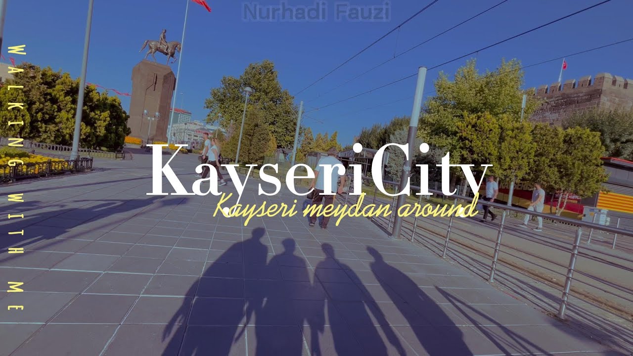 Kayseri City Walk | Exploring the Enchanting Streets! | Walking around with me | #Kayseri #Turkey