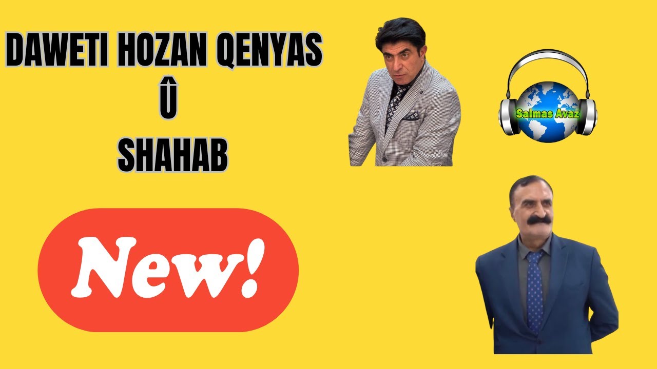 Daweti hozan Qenyas û Shahab