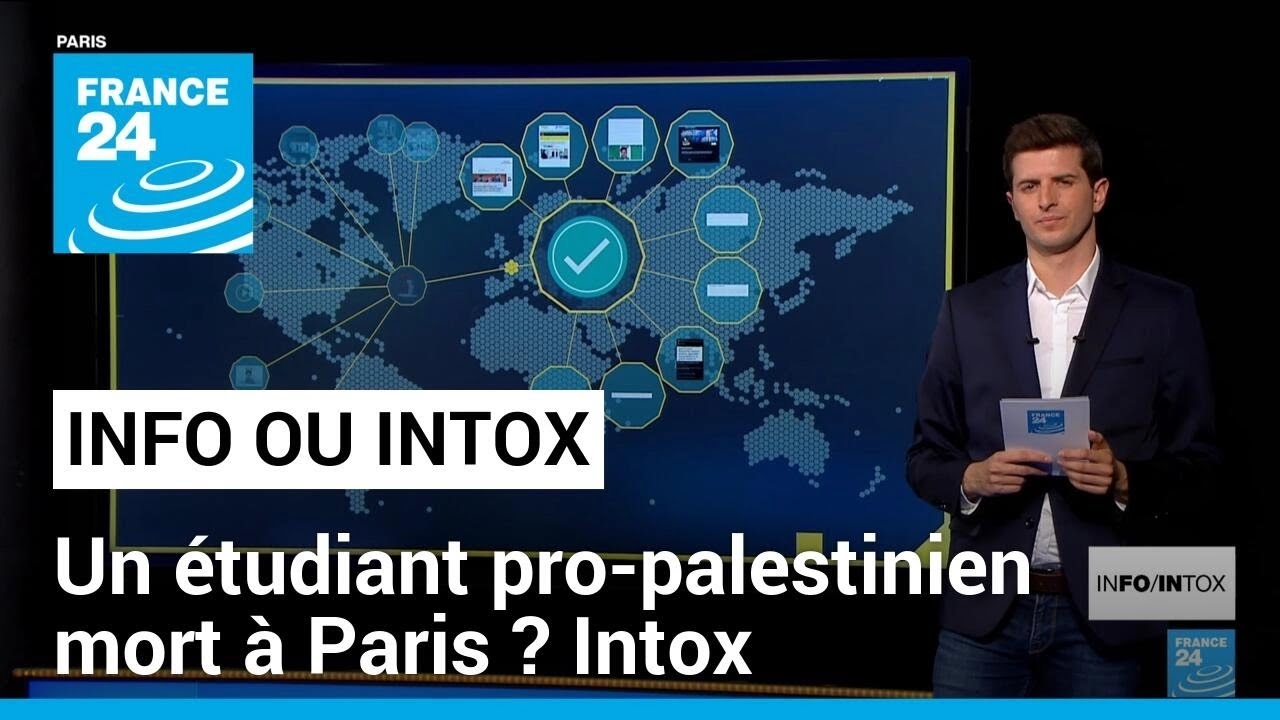 Non, rien ne montre qu'un étudiant pro-palestinien serait mort à Paris • FRANCE 24