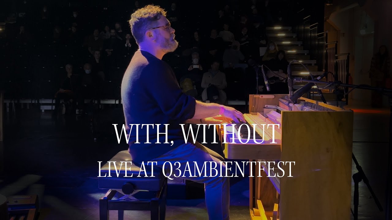 Nathan Shubert - Live at q3ambientfest: With, Without