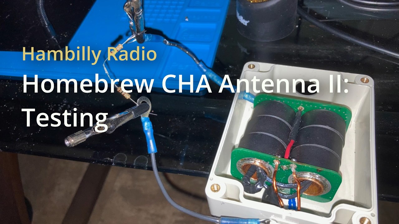 Homebrew CHA Antenna II: Testing