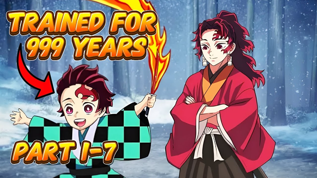 What If Tanjiro was Trained by Yoriichi for 999 Years?| Part 1-7