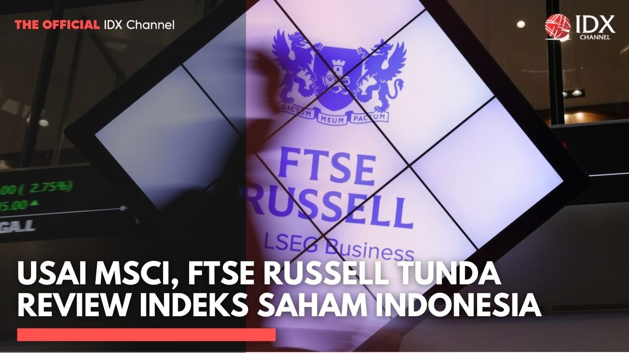 Usai MSCI, FTSE Russell Tunda Review Indeks Saham Indonesia | MARKET BUZZ