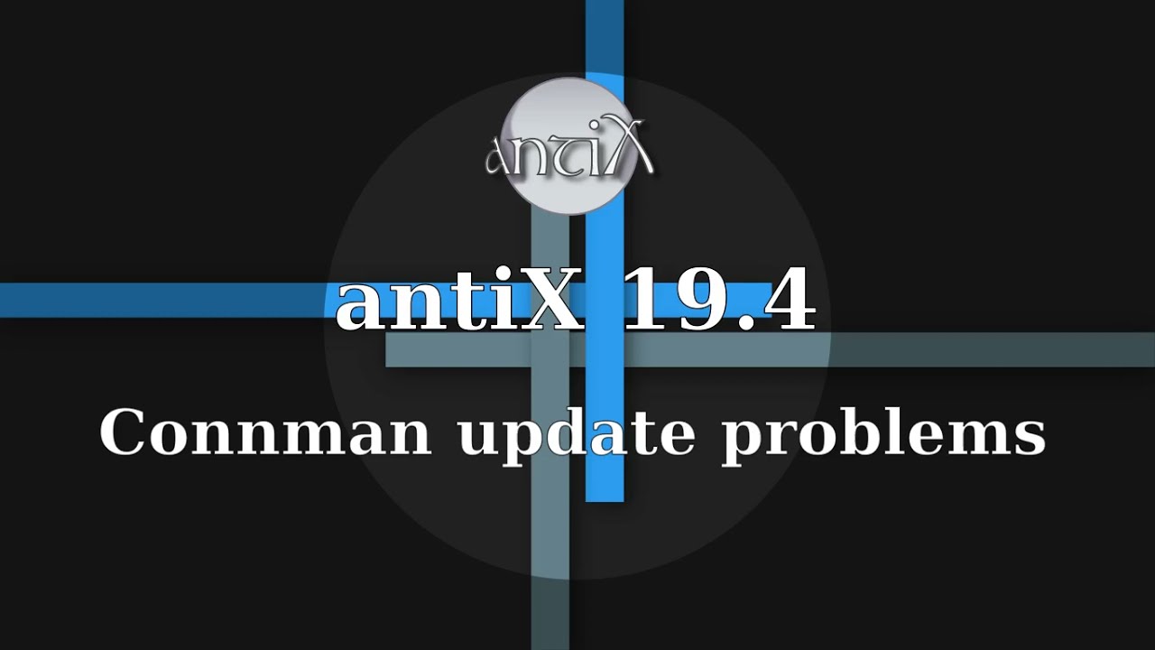 Problematic connman update on antiX 19.4