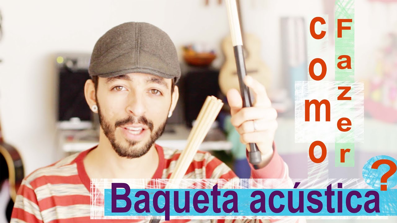 Como Fazer uma Baqueta Acústica - Drum Stick / Rods