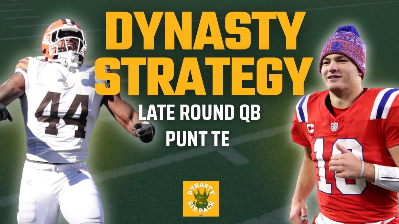 2026 Dynasty Fantasy Football: Late-Round QB & Punt TE Draft Strategy!