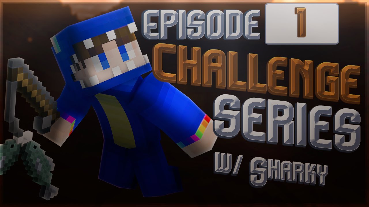 30 FOV :: MCSG Challenges w/ Sharky EP1