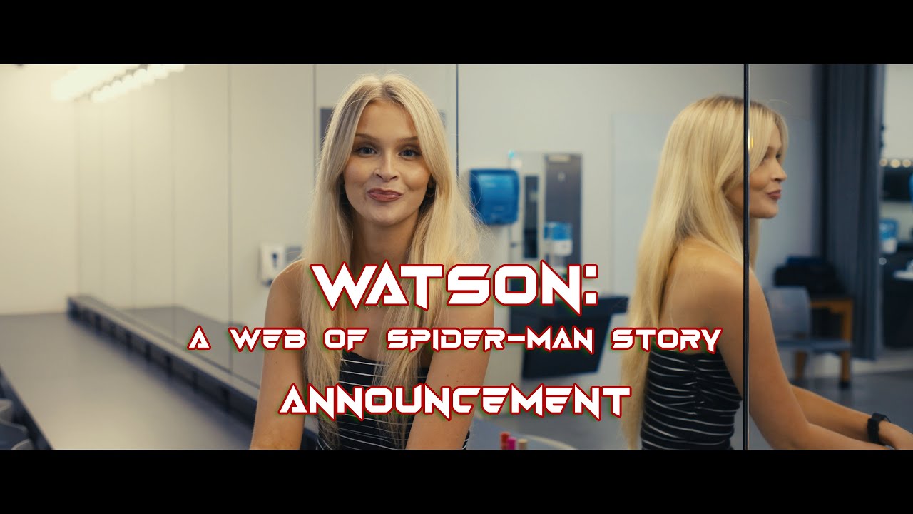 WATSON: A Web of Spider-Man Story (Fan-Film) ANNOUNCEMENT