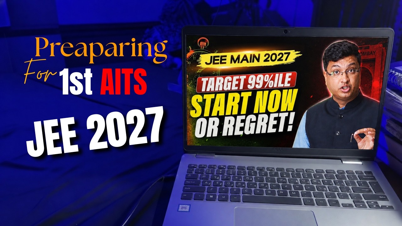 HOW am I Preparing for my First AITS JEE Mains Test 🤔 | JEE 2027 ASPIRANT 🤯