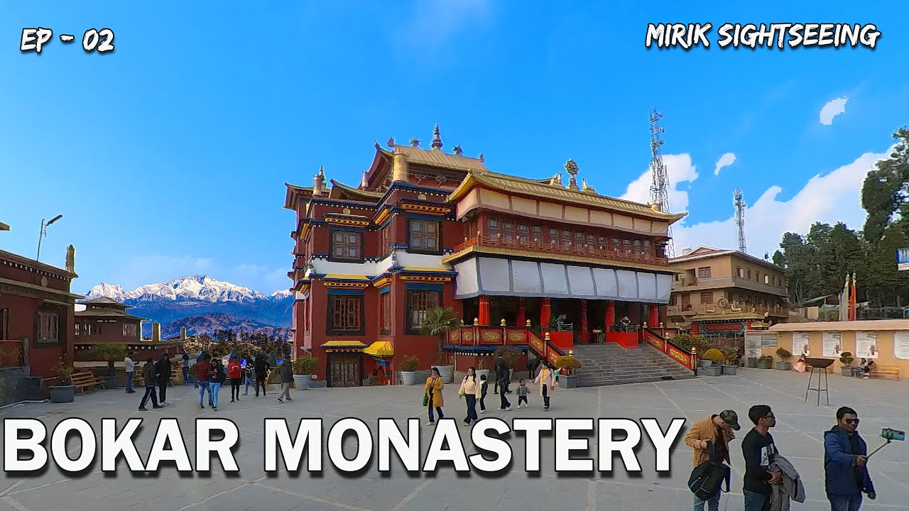 MIRIK TOURIST PLACES || BOKAR MONASTERY || DON BOSCO CHURCH