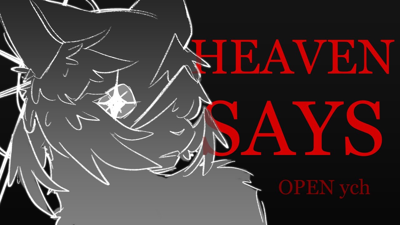 〖 HEAVEN SAYS 〗✦ OPEN YCH animation meme  ✦