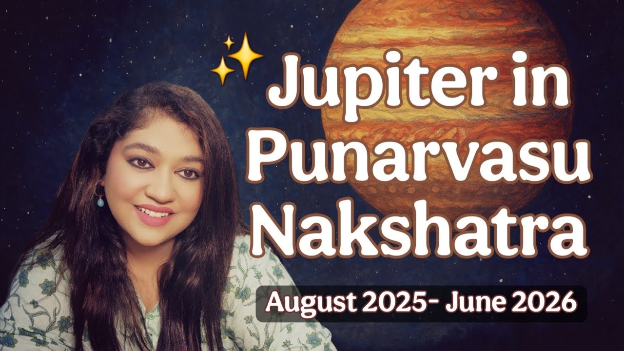 Jupiter's Transit In Punarvasu Nakshatra August 2025 to June 2026, Homecoming Of Hope ✨️