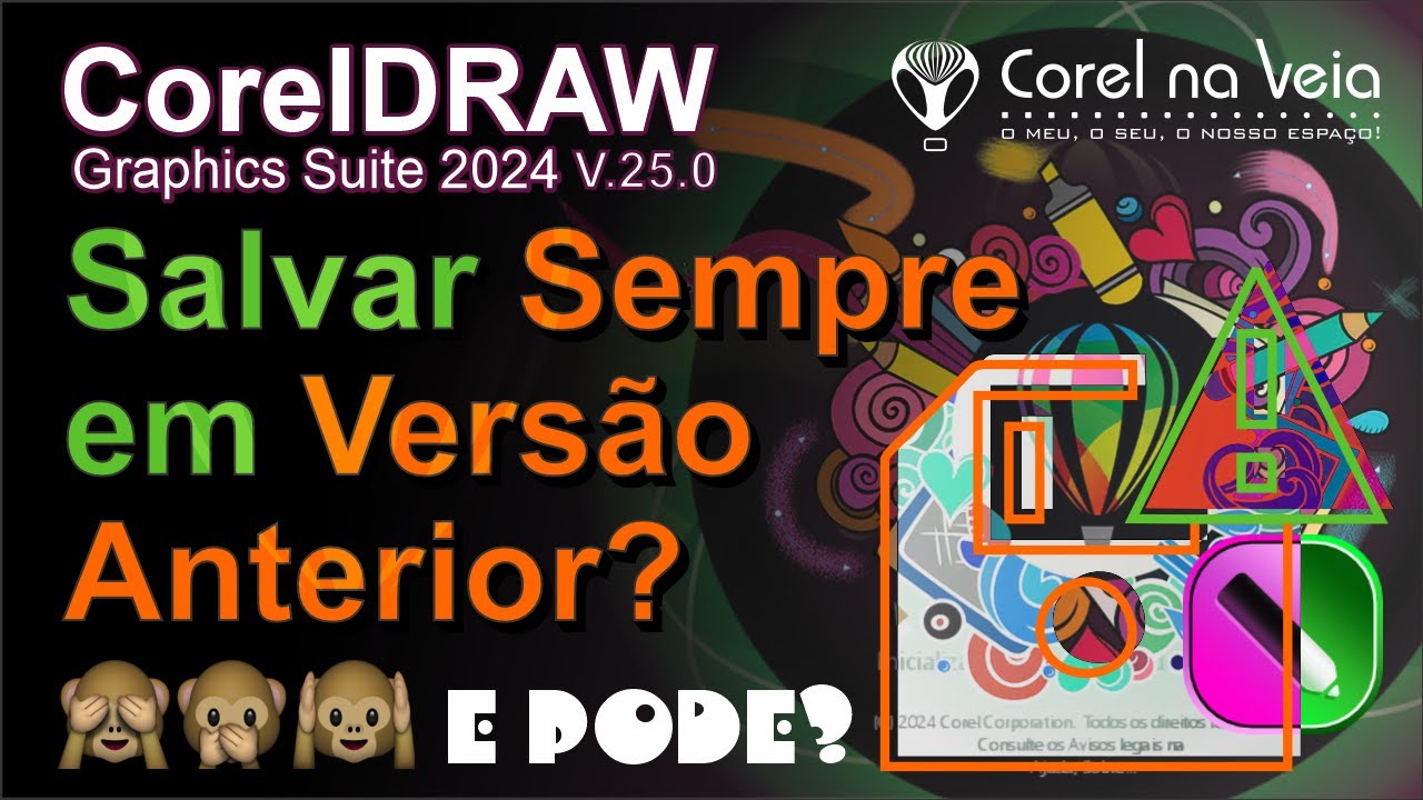 CorelDRAW 2024 Salvar Sempre em Versões Anteriores Até a Vs X5