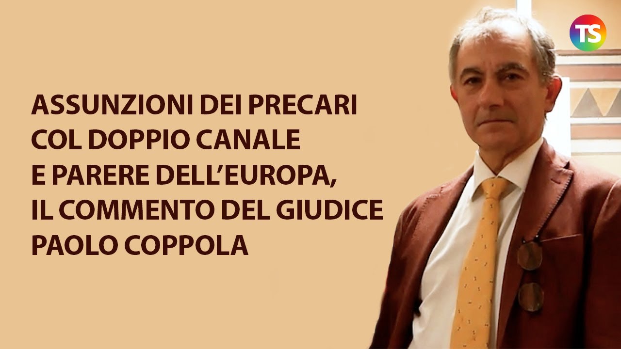 Assunzioni dei precari col doppio canale e parere dell’Europa, il commento del giudice Paolo Coppola