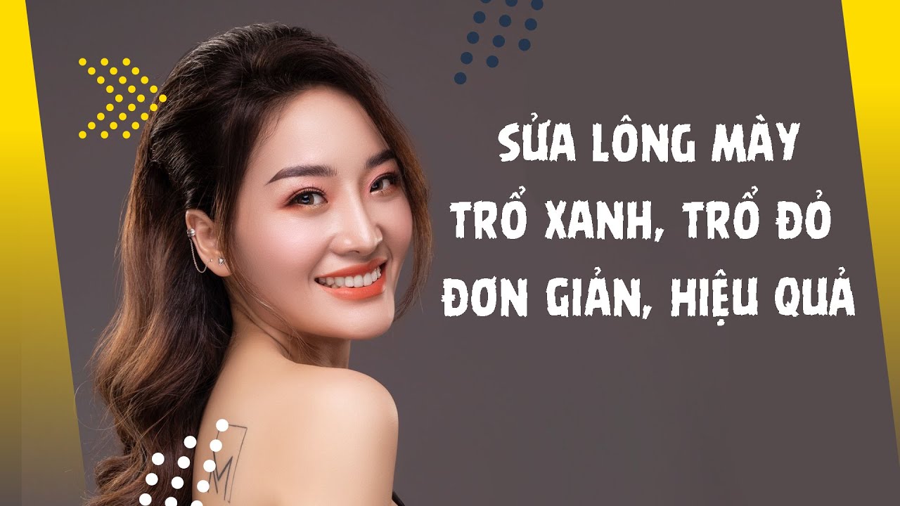 Học Phun Xăm Thẩm Mỹ - Sửa Lông Mày Trổ Xanh, Trổ Đỏ Đơn Giản, Hiệu Quả