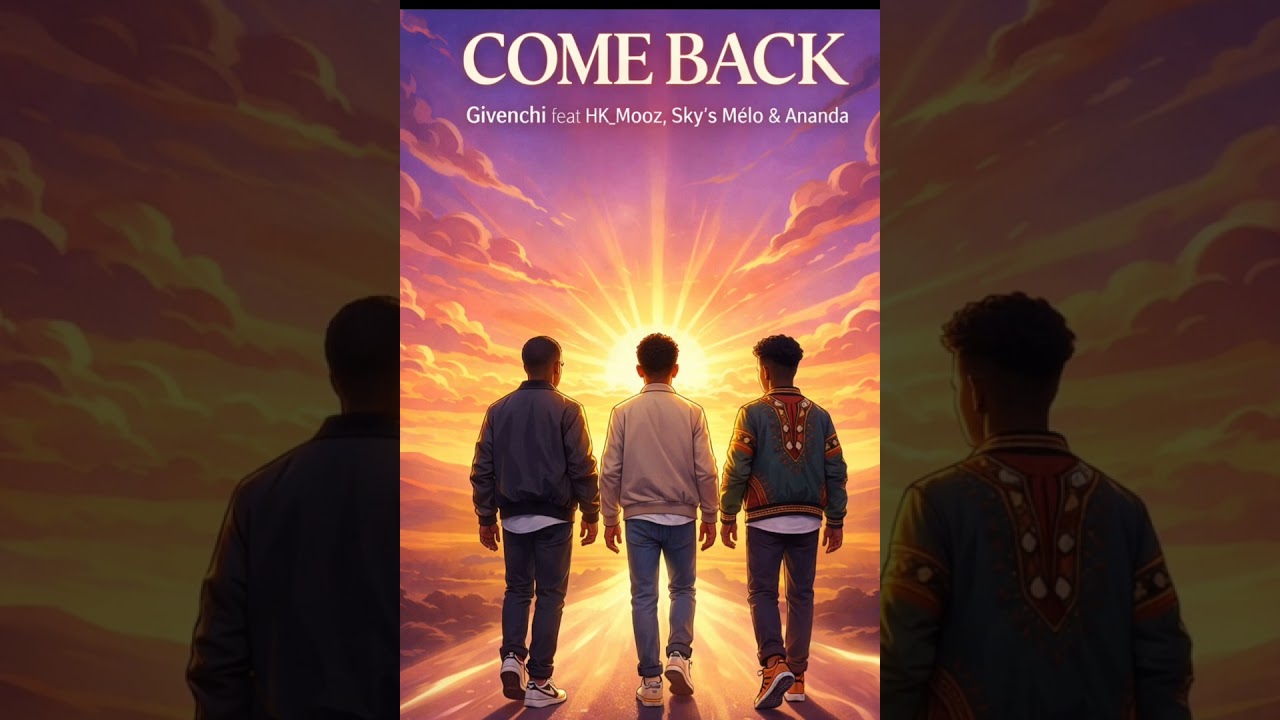 Givenchi Feat HK_Mooz , Sky's Mélo , Ananda (COME BACK) 