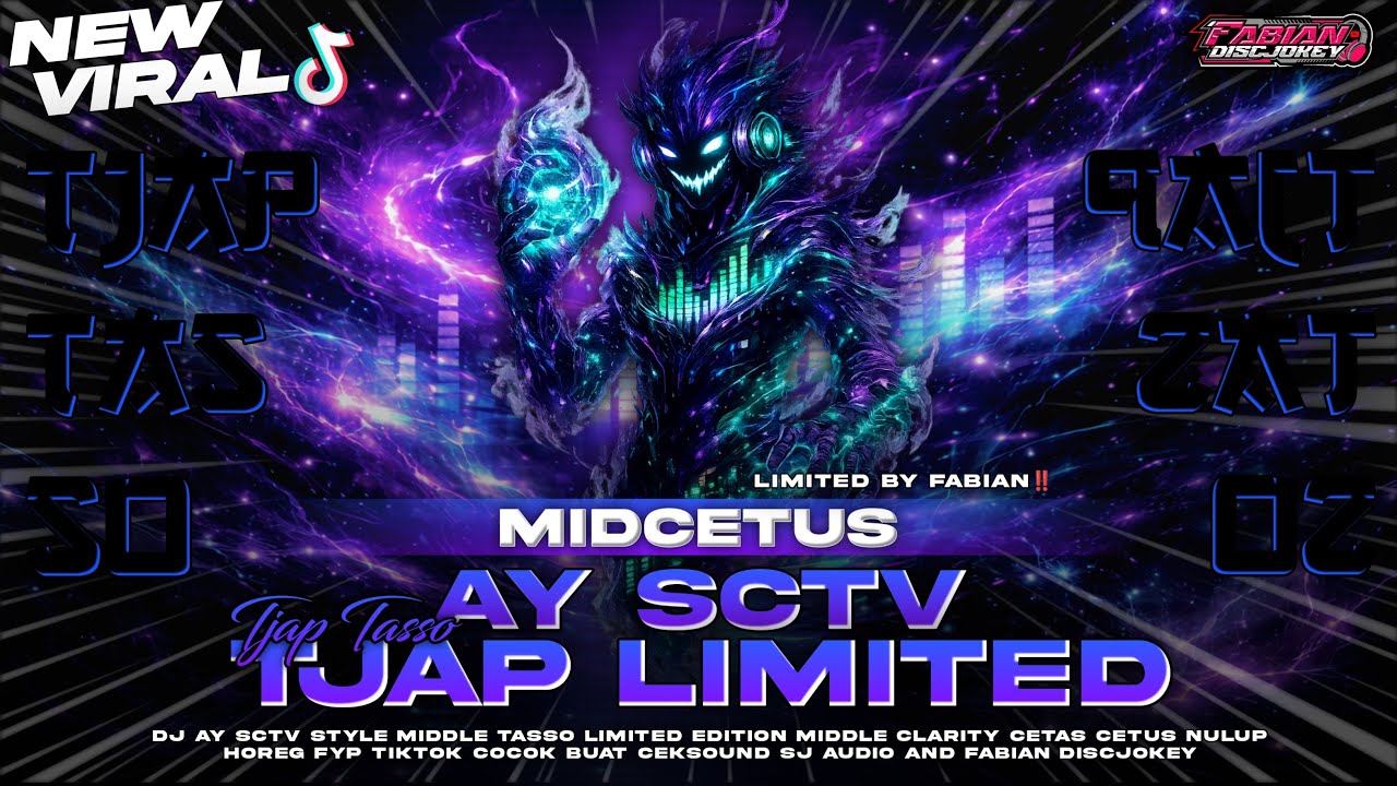 DJ AY SCTV TJAP TASSO‼️STYLE LIMITED BY FABIAN DISCJOKEY CETAS CETUS CLARITY VIRAL TIKTOK‼️