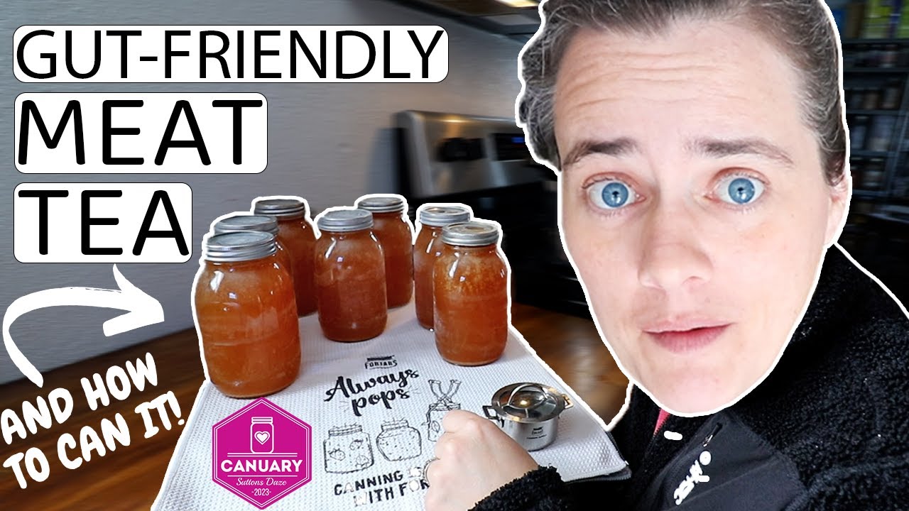 Gut Friendly MEAT TEA And How To Can It | Canuary | Bone Broth & Meat Stock | Fermented Homestead