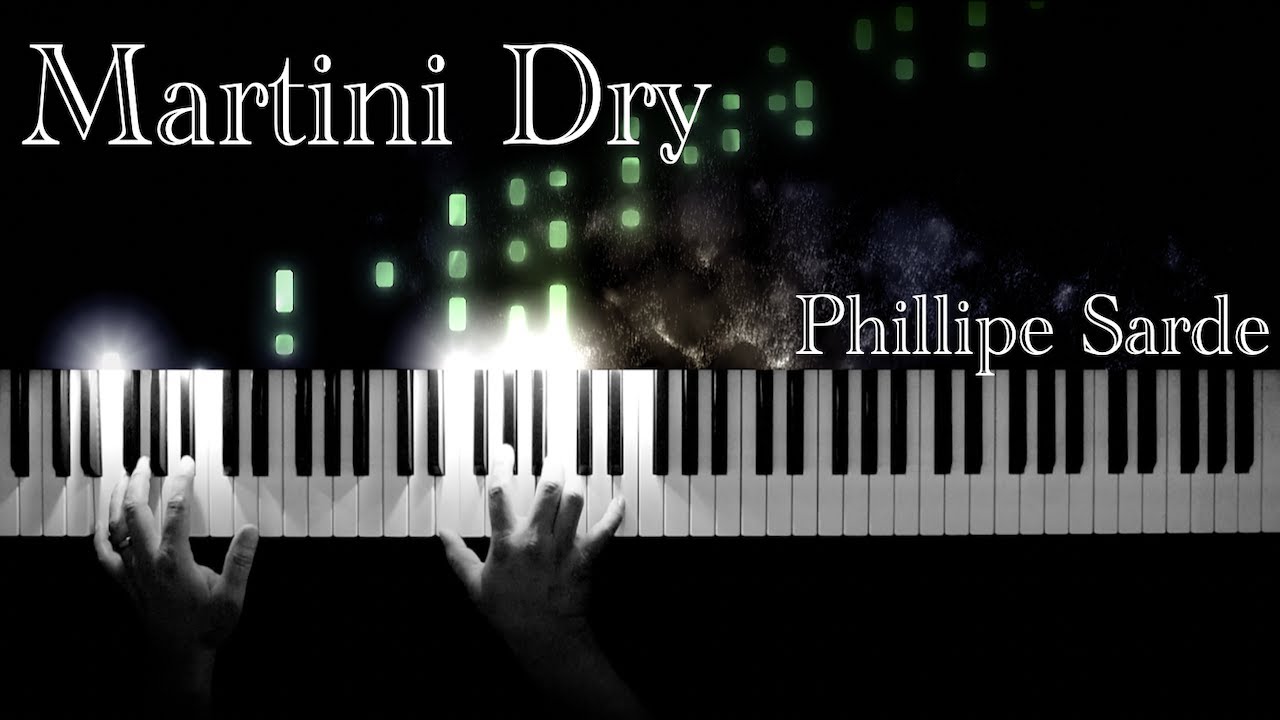 Martini Dry | Phillipe Sarde | Piano Cover