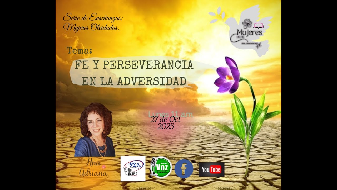 FE Y PERSEVERANCIA EN LA ADVERSIDAD. *HNA ADRIANA