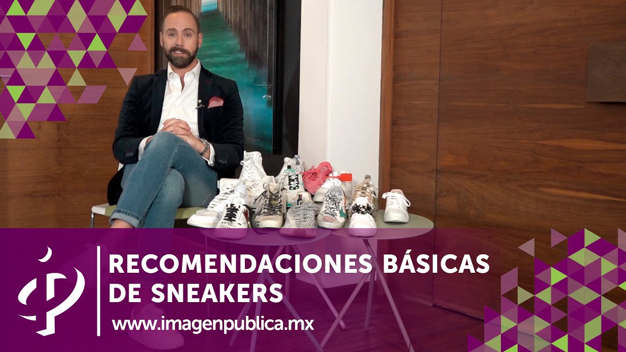 Recomendaciones básicas de sneakers - Alvaro Gordoa - Colegio de Imagen Pública
