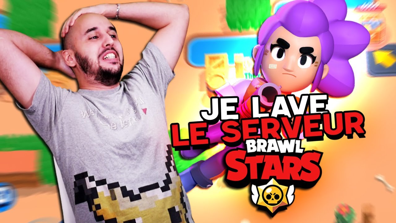 Je découvre Brawl Stars et je lave le serveur !