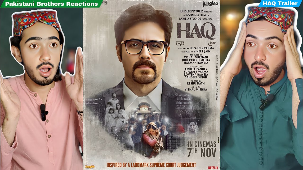 Pakistani Brothers Reaction To HAQ | Official Trailer | Yami Gautam Dhar, Emraan Hashmi | Suparn S