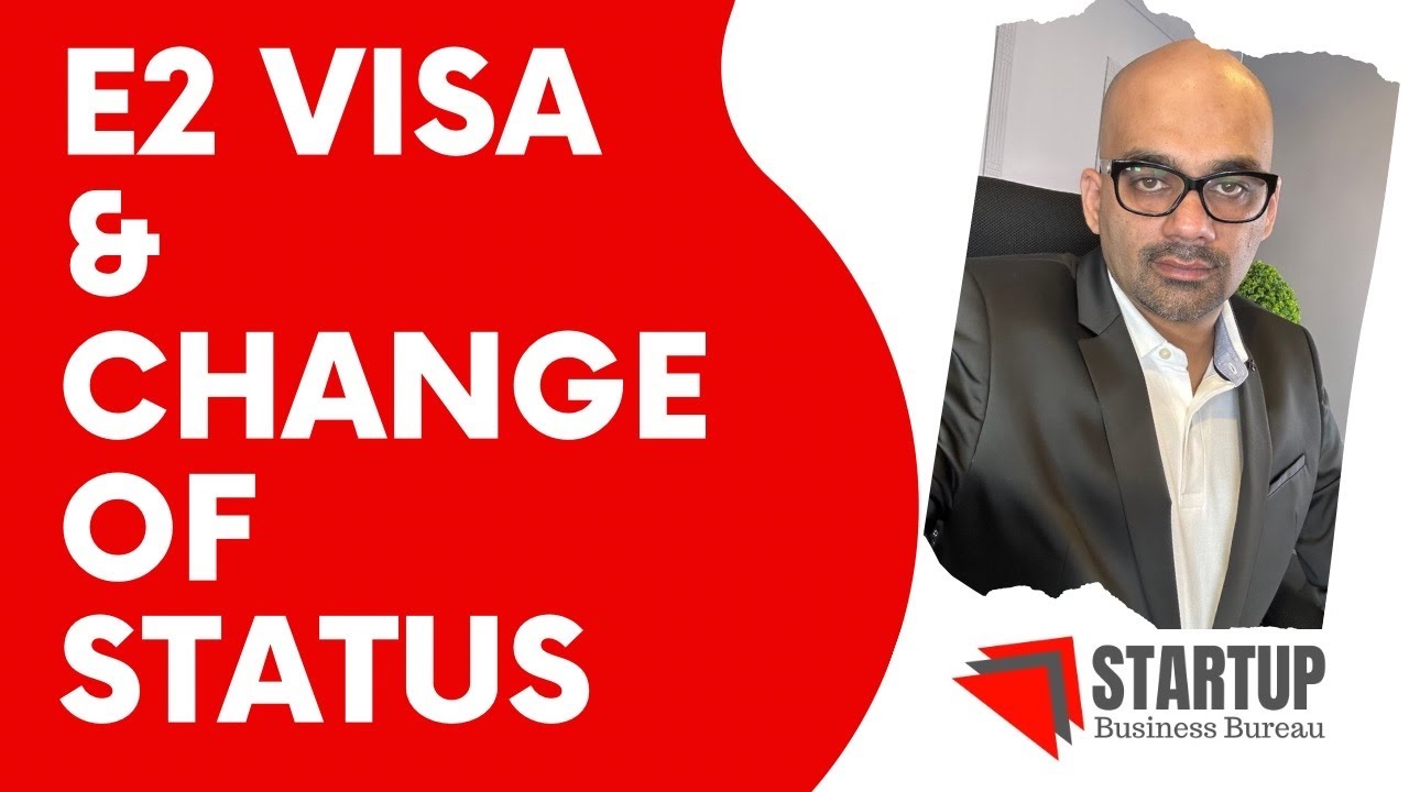 Difference Between E2 Visa & Change of Status | Convert B1 & B2 Visa