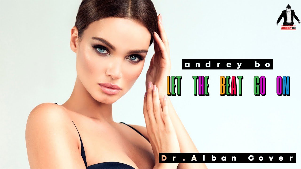 Andrey Bo ft Timi Kullai  - Let the beat go on (Dr Alban Cover)