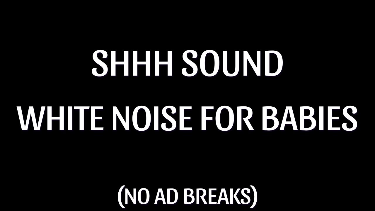 Calming Shhh Sound & White Noise 🌜 10 Hours for Fussy Babies & Colic Relief