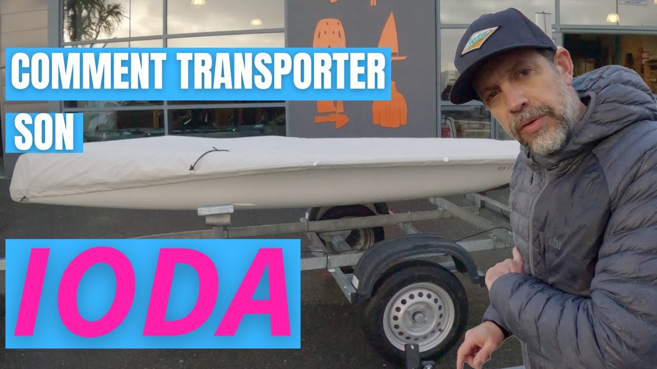 Comment transporter votre IODA d&eacute;riveur &agrave; foils sur une remorque de route