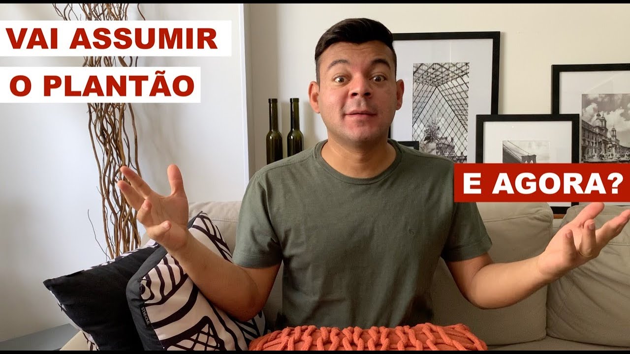 CONSEGUIU EMPREGO, COMO VAI SER O PRIMEIRO PLANTÃO?