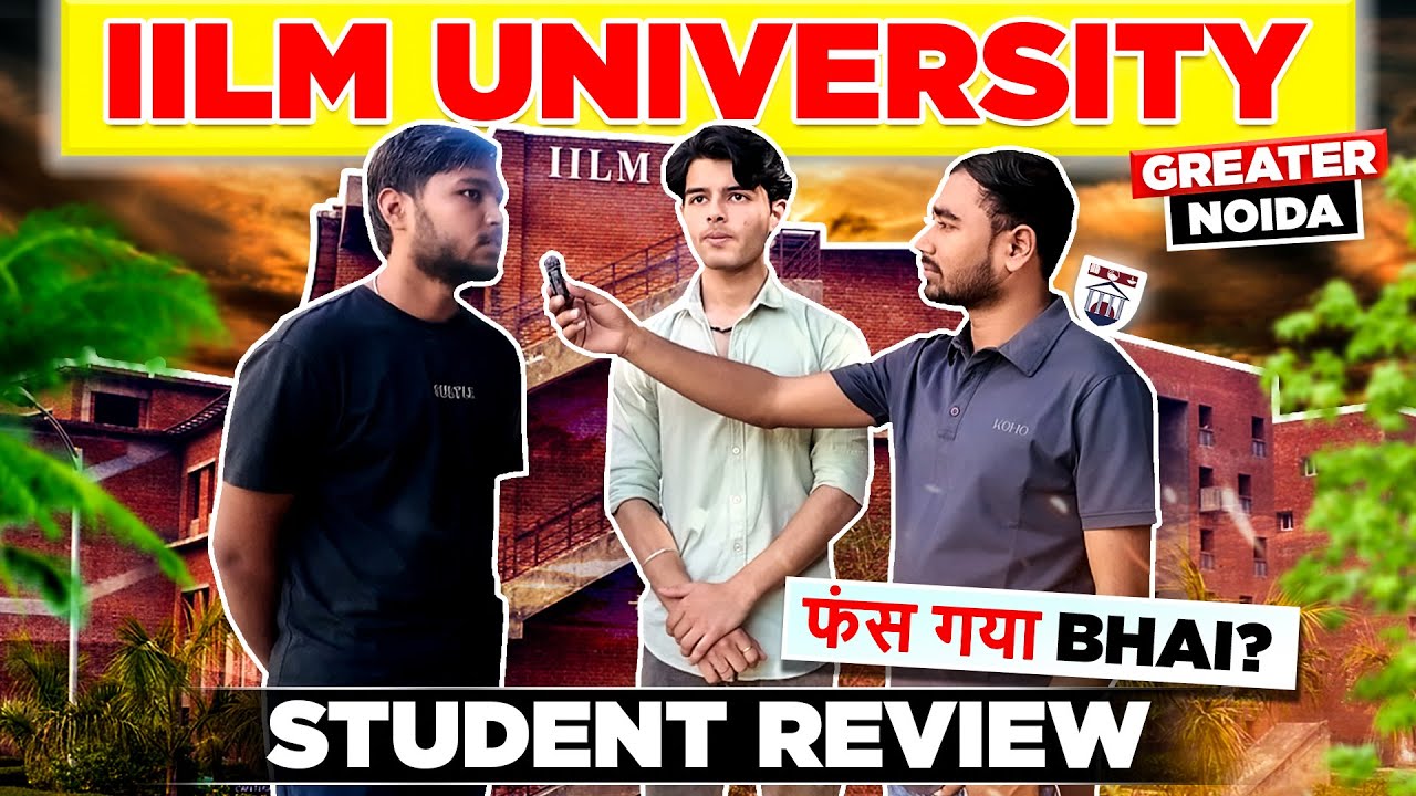 🔥 IILM University Student Reviews 2026 ✅ | IILM University Greater Noida Exposed | Placement | Fee