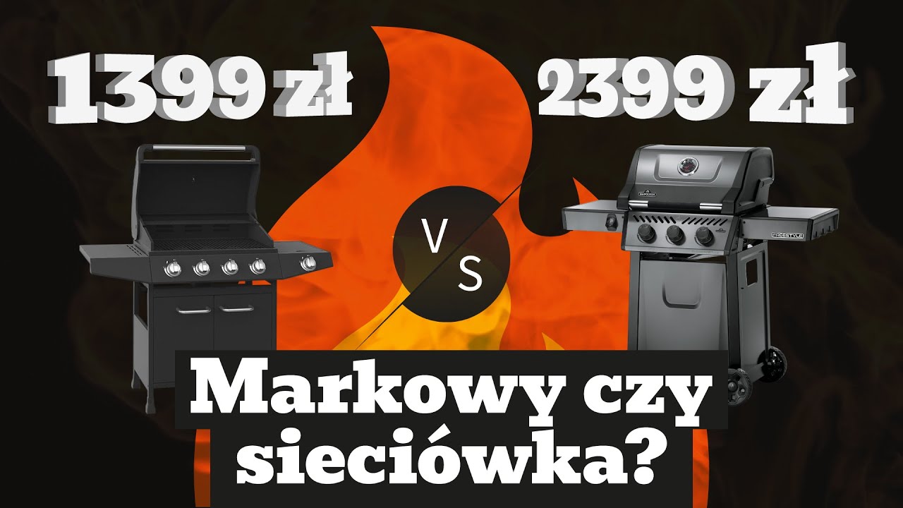 Grill gazowy markowy czy sieciowy? Por&oacute;wnanie!