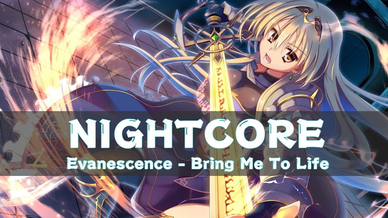 [Nightcore] Evanescence - Bring Me To Life
