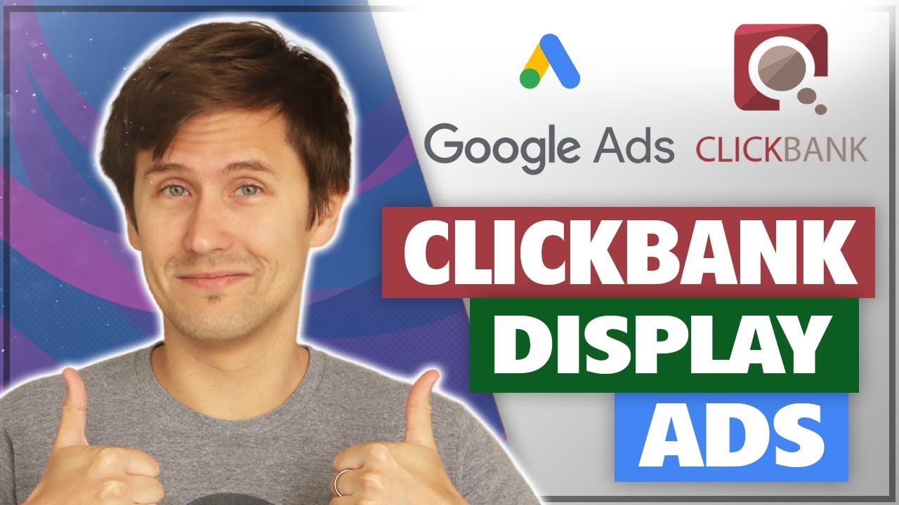 How to Promote ClickBank Offers With Google Display Ads (Step-By-Step Tutorial)